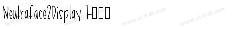 Neutraface2Display T字体转换